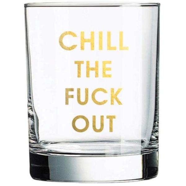 CHILL THE F OUT ROCKS GLASS Glassware Tabula Rasa Essentials 