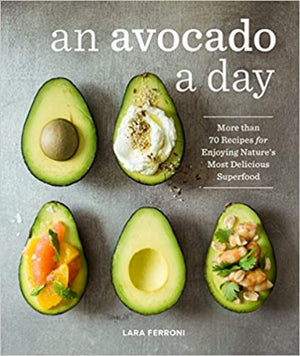 An Avocado A Day Cook Books Random House 