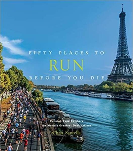 Fifty Places to Run Before You Die Travel Book Abrams 