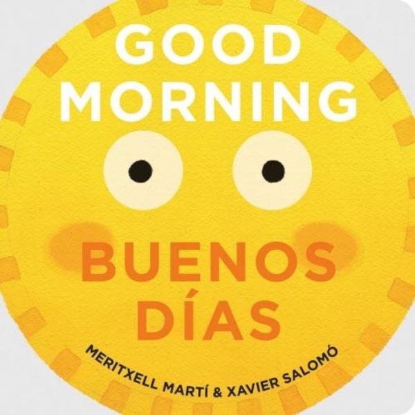 Good Morning Buenos Dias Kids Books Gibbs Smith 