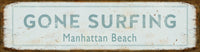 Surf Street Signs Wall Art Tabula Rasa Essentials Gone Surfing Manhattan Beach Sky Blue 